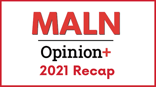 Year End Recap: MALN Opinion+